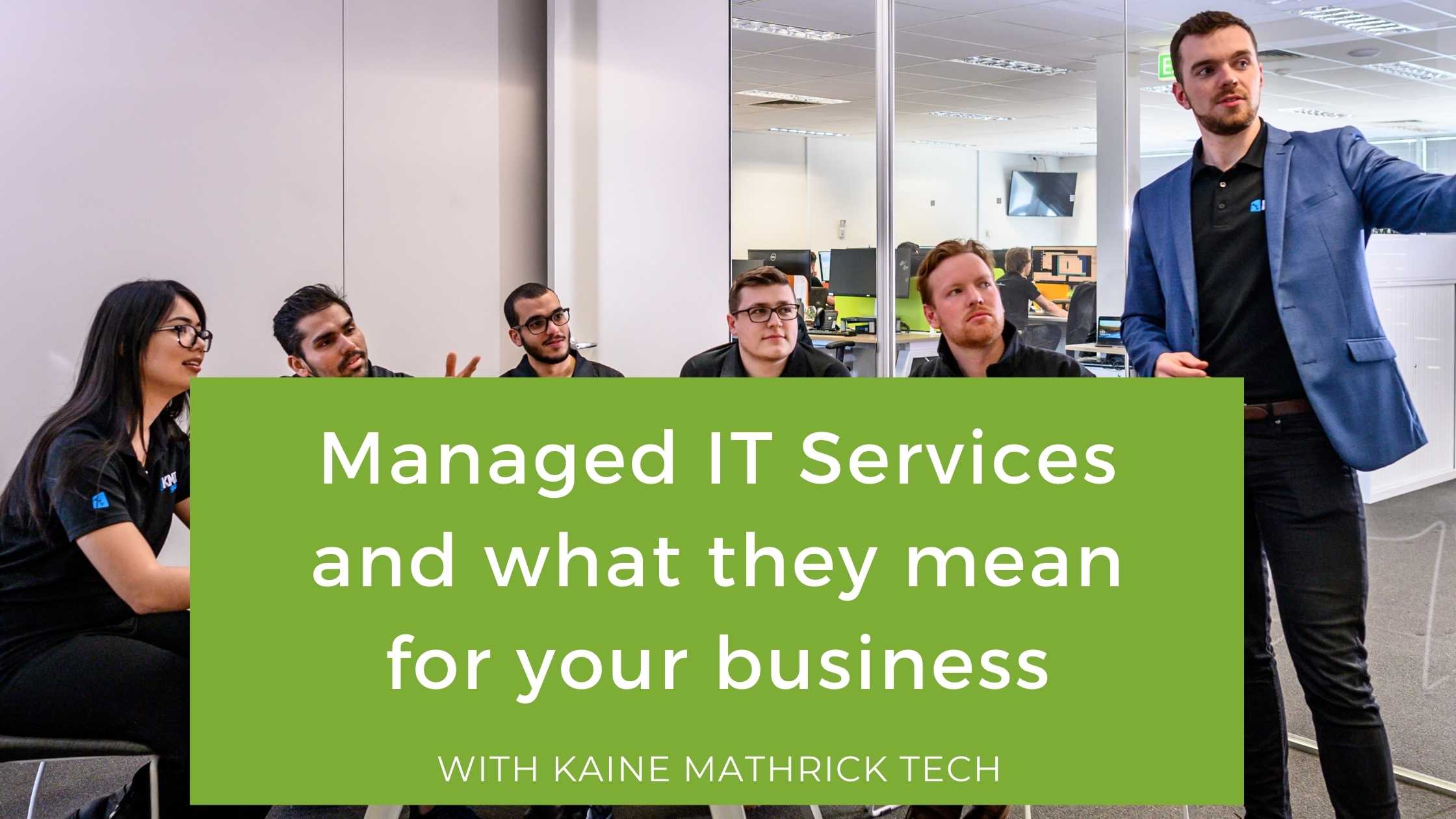 Managed IT Support Services and what they mean for your business