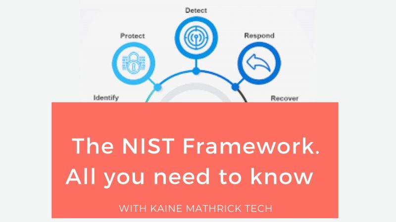 What is the NIST cyber security framework?