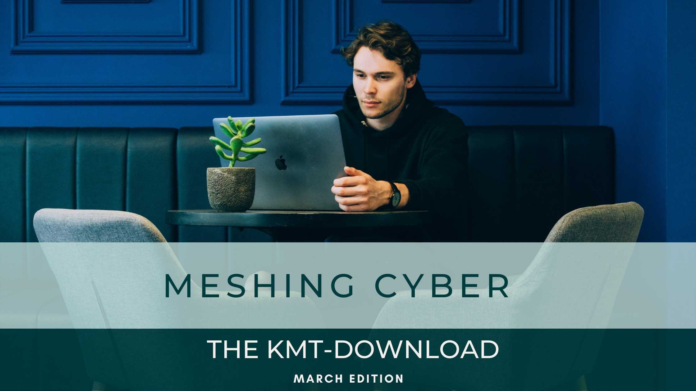 KMT download- Meshing Cyber