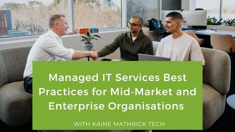 Managed IT Services Best Practices for Mid‑Market and Enterprise Organisations IT service provider meeting with business leaders to discuss managed IT services best practices for mid‑market and enterprise organisations.