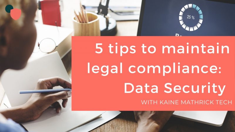 5 tips to maintain legal compliance with cloud data security