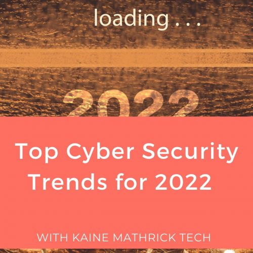 Top Cyber Security Trends for 2022