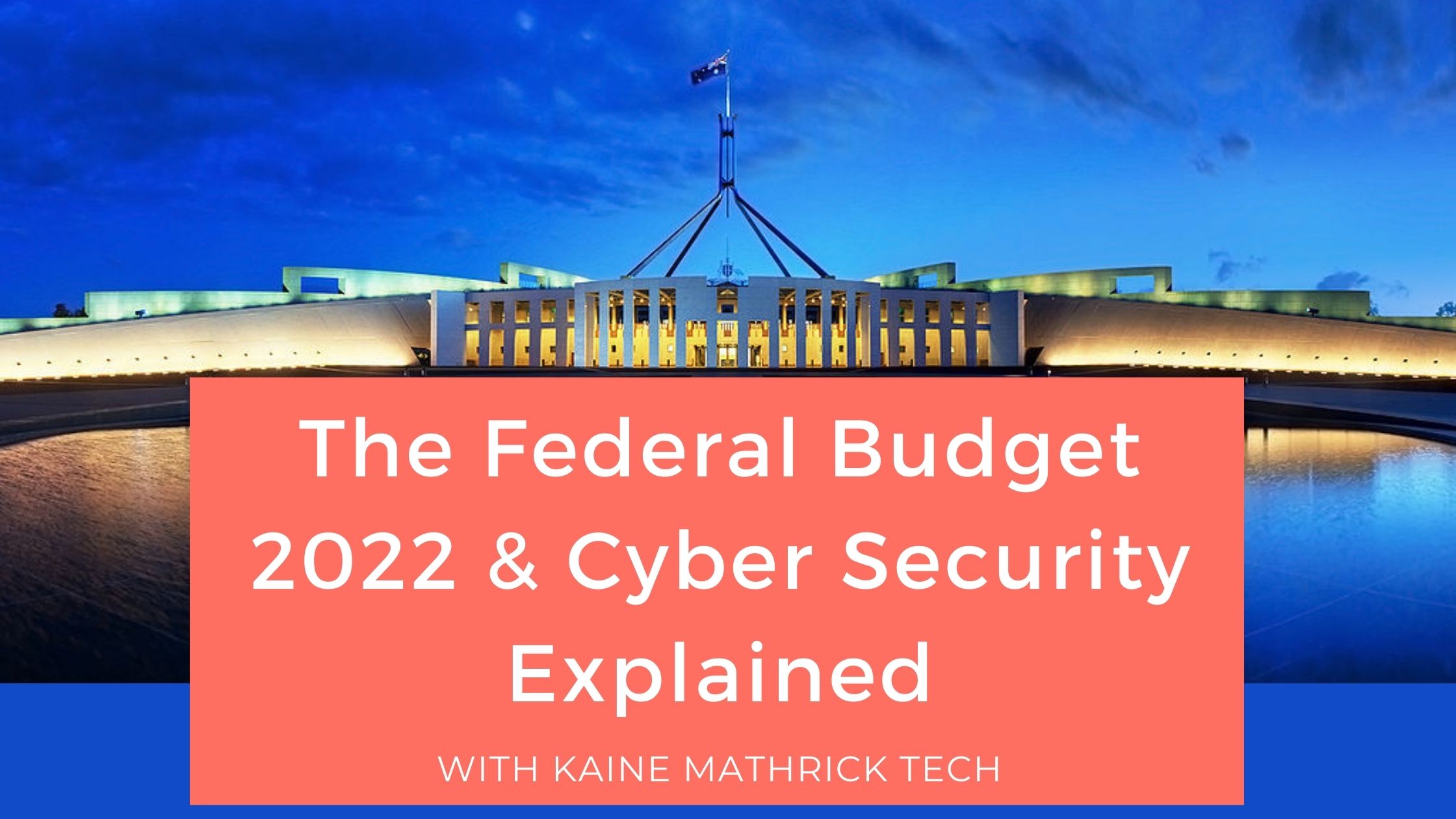 Federal Budget 2022 and cyber security