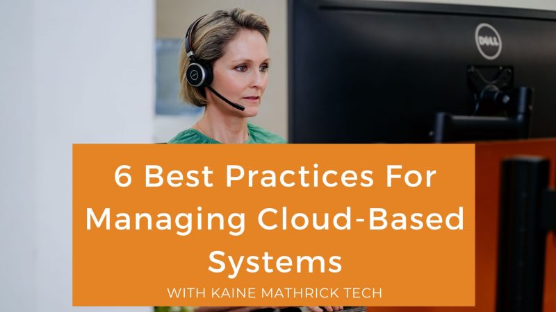 6 Best Practices For Managing Cloud-Based Systems