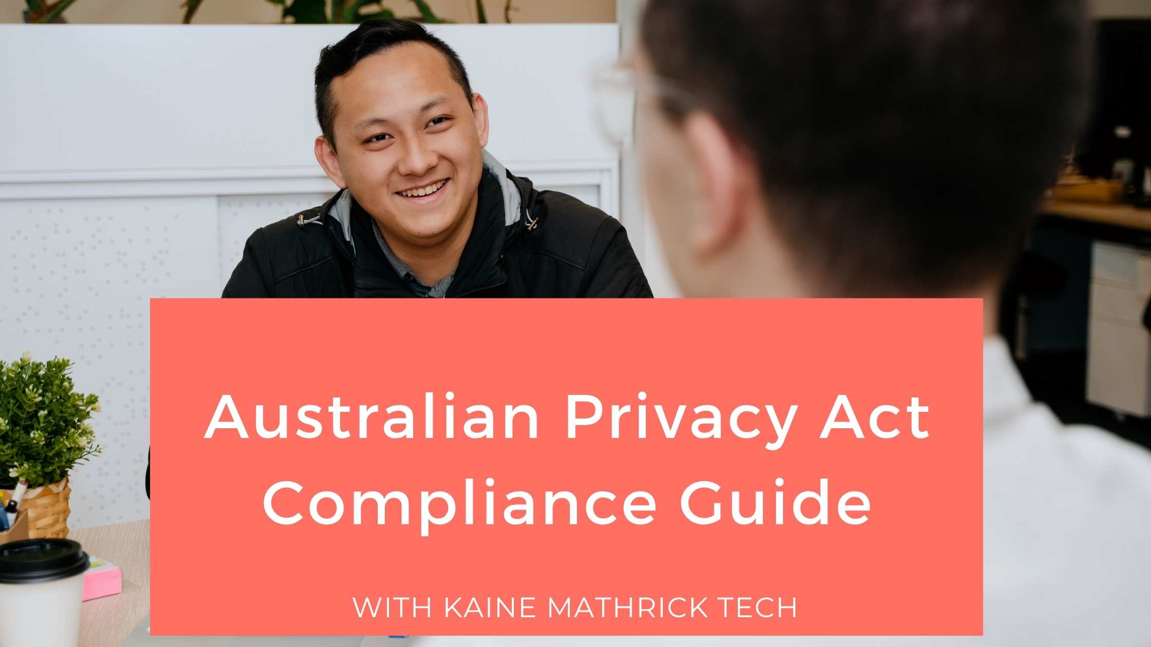 Australian Privacy Act compliance guide for Australian businesses, featuring a professional consultation setting.