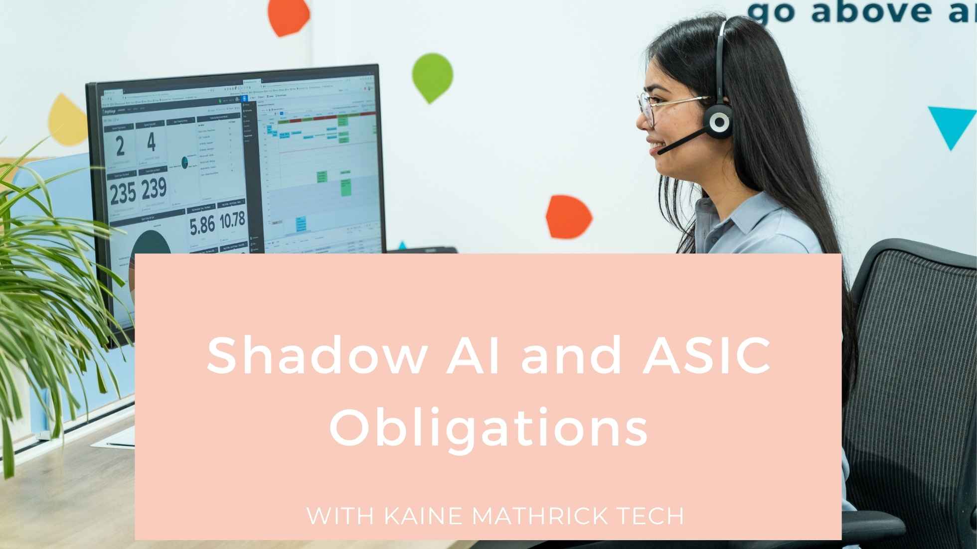 Financial services professional monitoring business systems in relation to Shadow AI governance and ASIC obligations.
